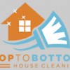 Top To Bottom House Cleaning