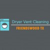 Dryer Vent Cleaning Friendswood TX