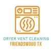 Dryer Vent Cleaning Friendswood TX