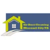 Air Duct Cleaning Missouri City